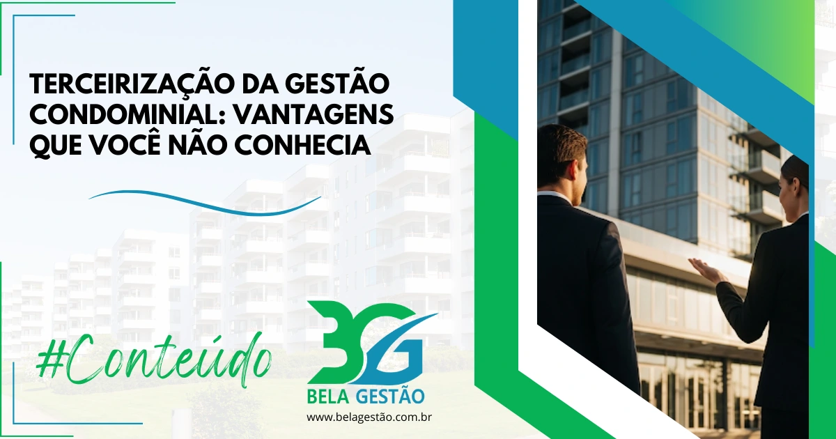 Terceirização da Gestão Condominial: Vantagens que Você Não Conhecia