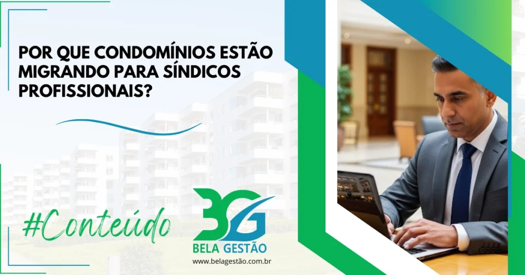 Por que Condomínios Estão Migrando para Síndicos Profissionais?