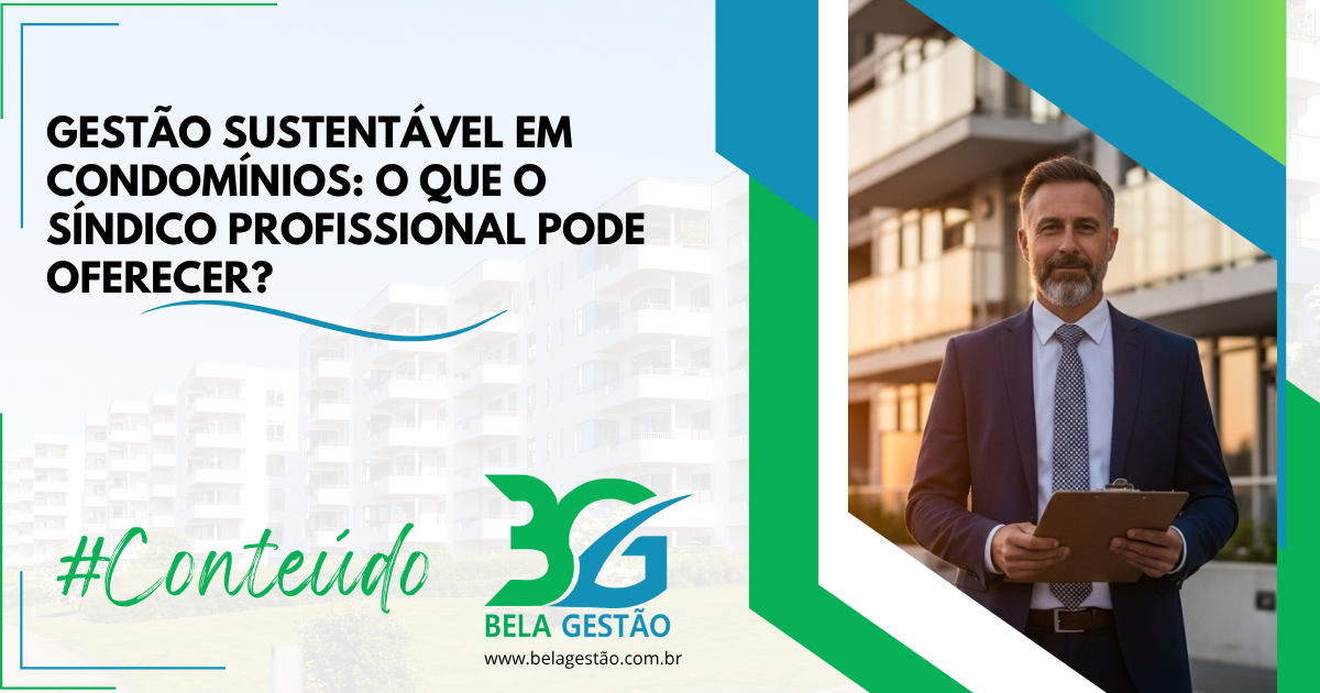 Gestão Sustentável em Condomínios: O que o Síndico Profissional Pode Oferecer?