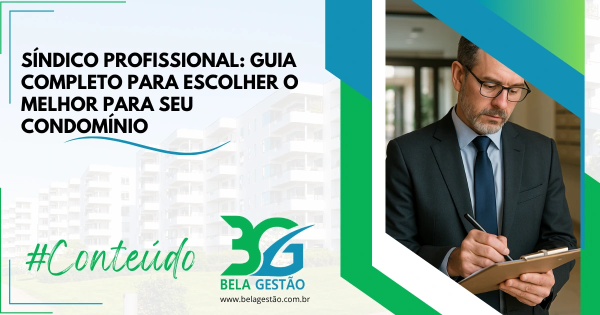 Síndico Profissional: Guia Completo para Escolher o Melhor para seu Condomínio