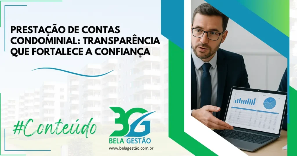 Prestação de Contas Condominial: Transparência que Fortalece a Confiança