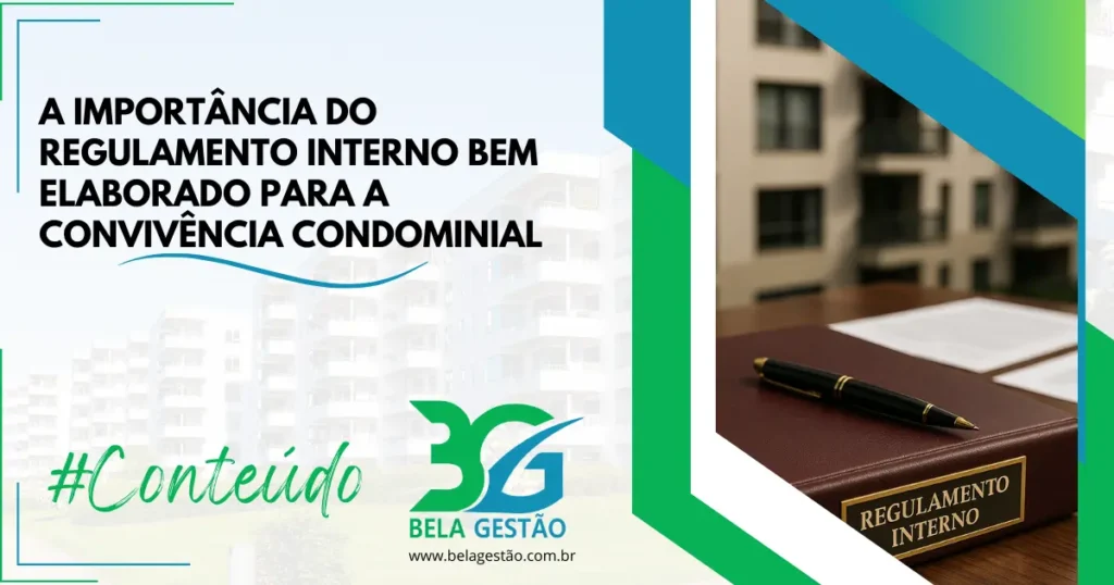 A Importância do Regulamento Interno Bem Elaborado para a Convivência Condominial