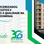 Serviços Terceirizados: Reduzindo Custos e Aumentando a Qualidade na Gestão Condominial