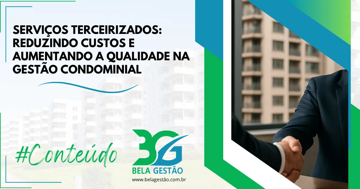 Serviços Terceirizados: Reduzindo Custos e Aumentando a Qualidade na Gestão Condominial