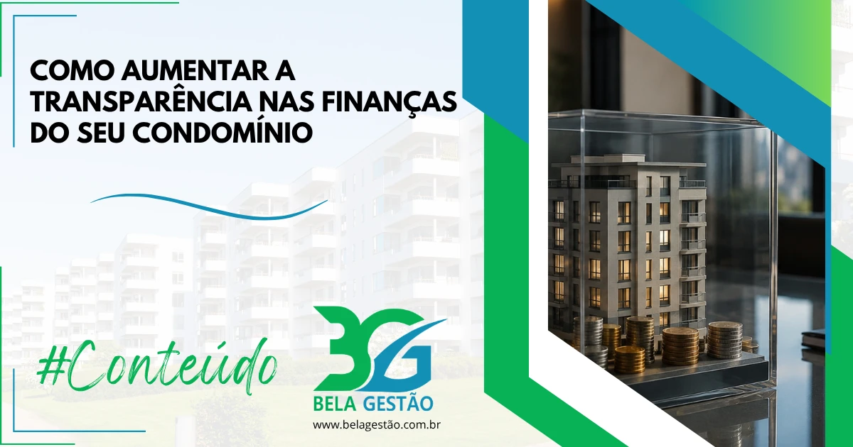 Como Aumentar a Transparência nas Finanças do Seu Condomínio