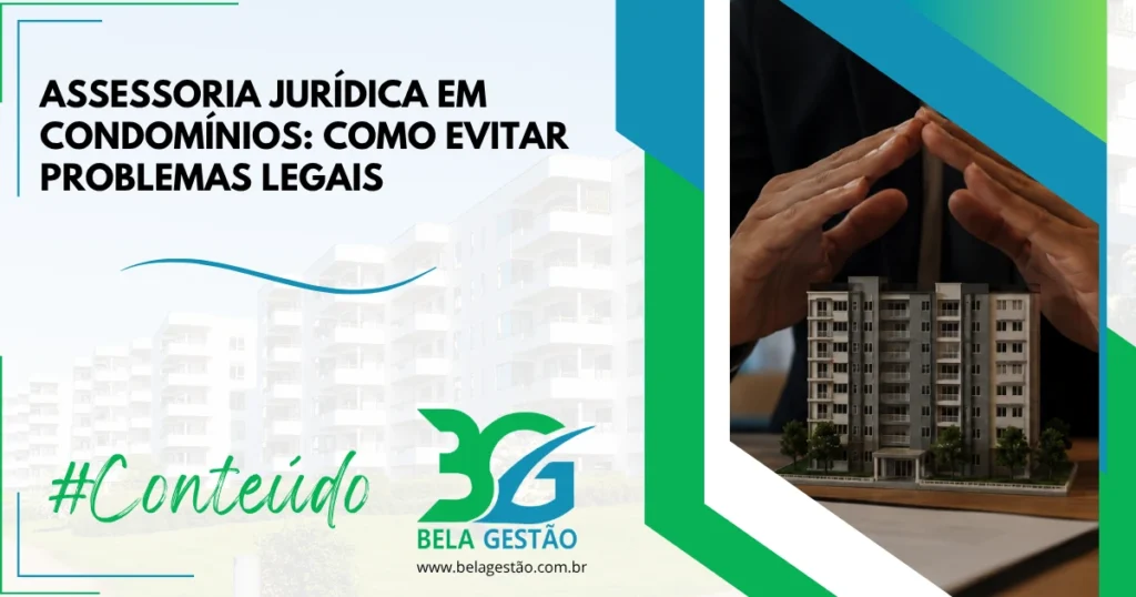 Assessoria Jurídica em Condomínios: Como Evitar Problemas Legais