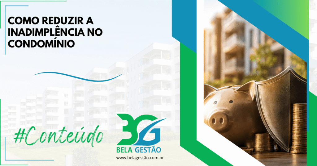 Como Reduzir a Inadimplência no Condomínio
