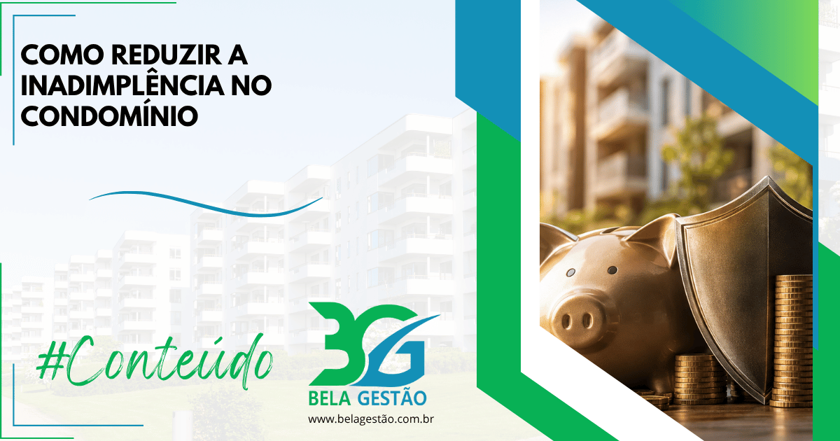 Como Reduzir a Inadimplência no Condomínio